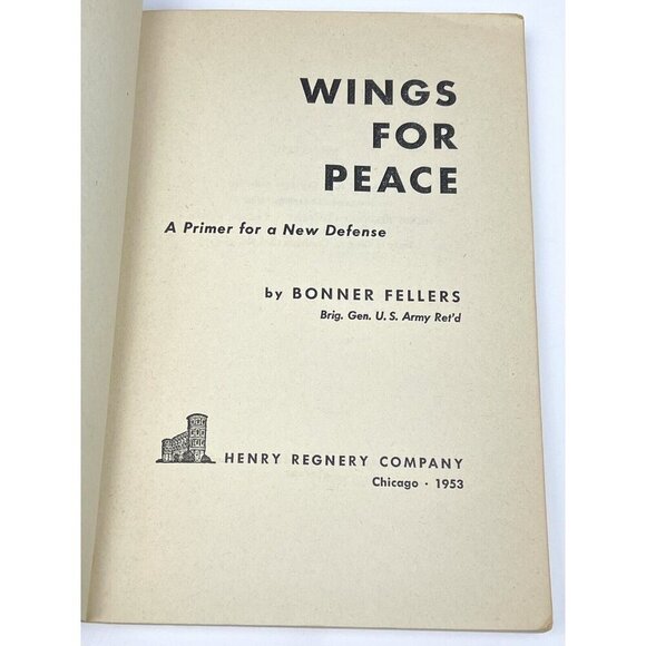 WINGS FOR PEACE A Primer for a New Defense by Bonner Fellers (1953, Paperback) - Picture 3 of 6